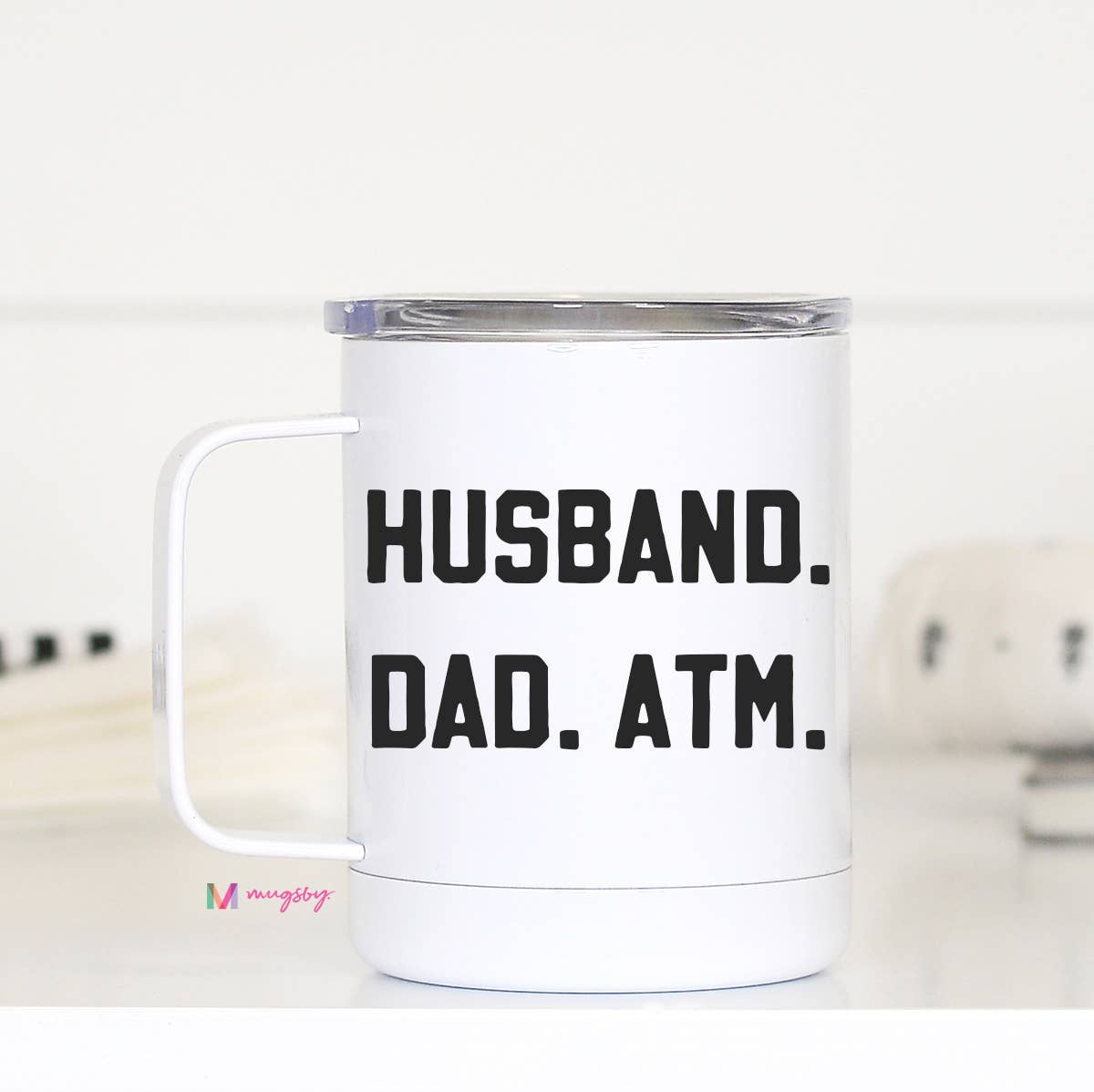 Husband Dad ATM Funny Travel Cup