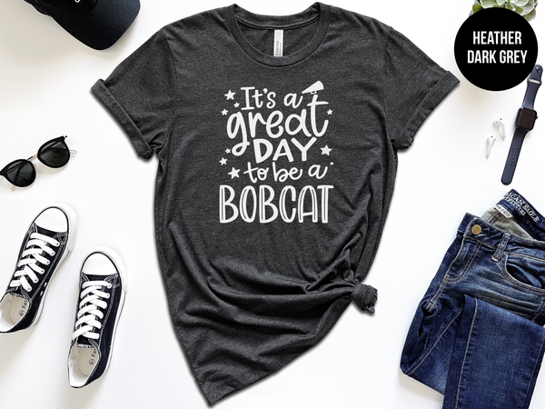 The Shirt Republic - It's A Great Day To Be A Bobcat: Heather Kelly / XL