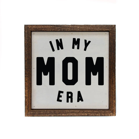 6x6 In My Mom Era Home Decor