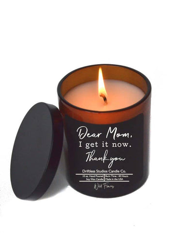 Driftless Studios - Dear Mom I Get It Now - Mothers Day Candles - Soy Wax Candle: Wild Flowers