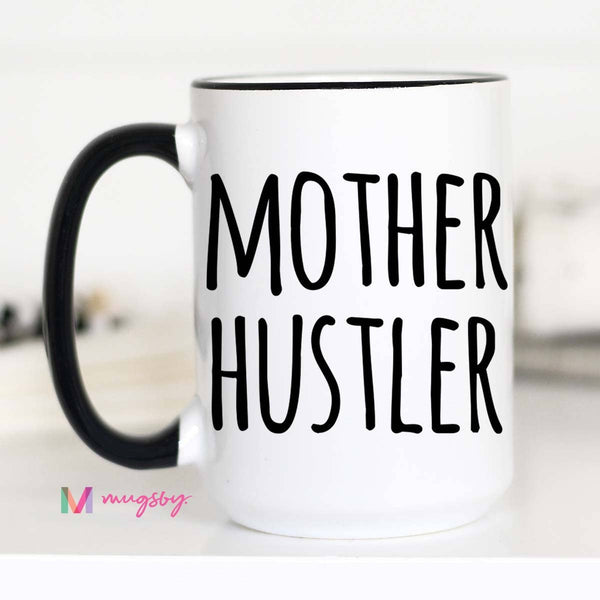 Mother Hustler Mug