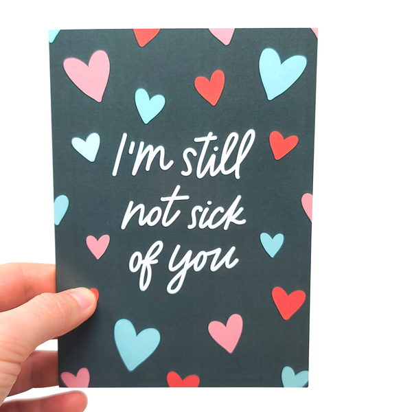 Still Not Sick Of You