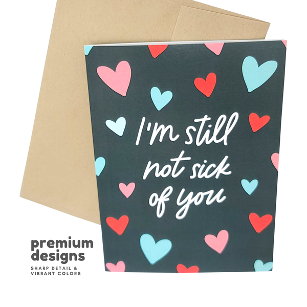 Still Not Sick Of You