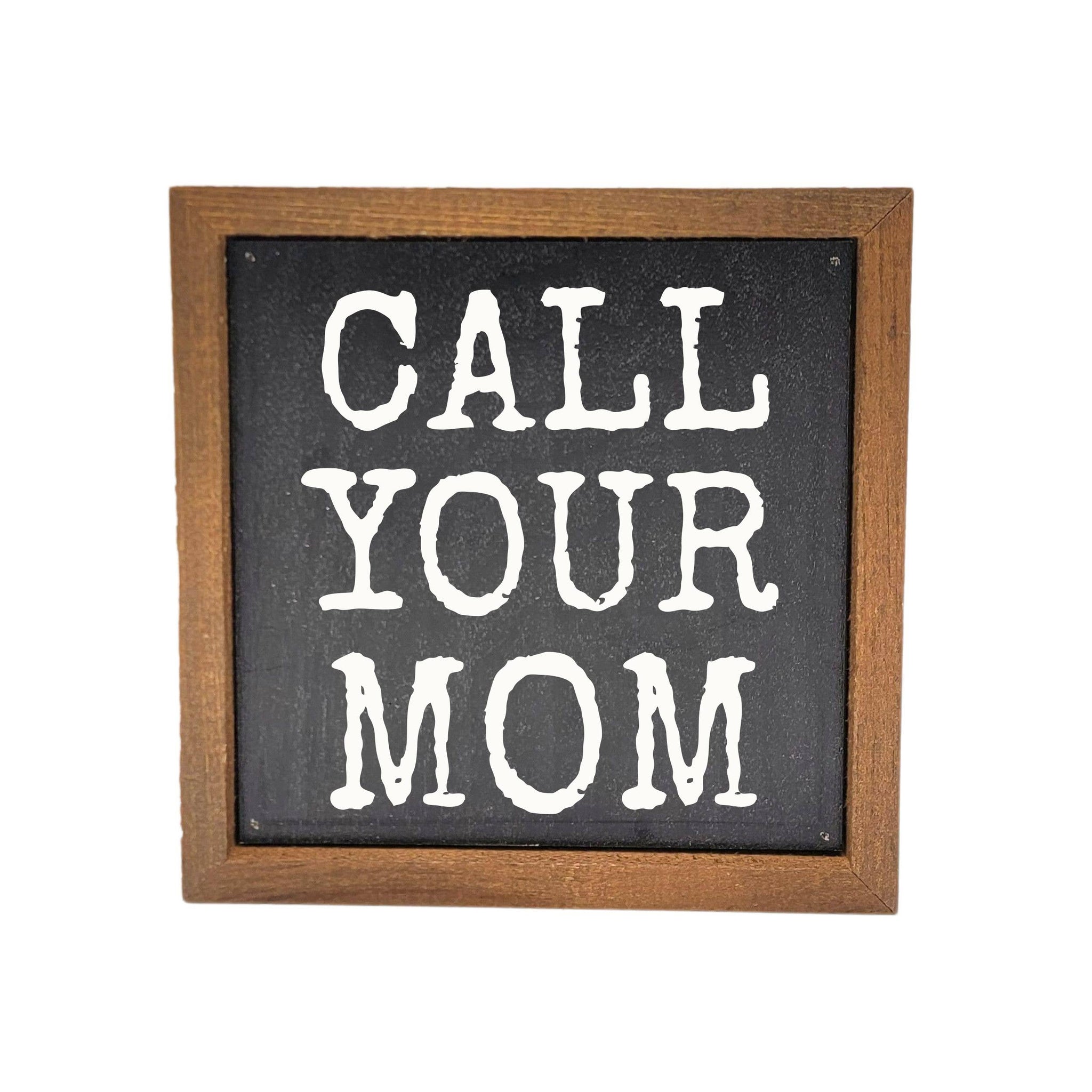 Driftless Studios - Call Your Mom Home Decor - Dorm Room Decor - Funny Gift