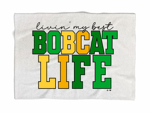 Living My Best Bobcat Life Sweatshirt Blanket