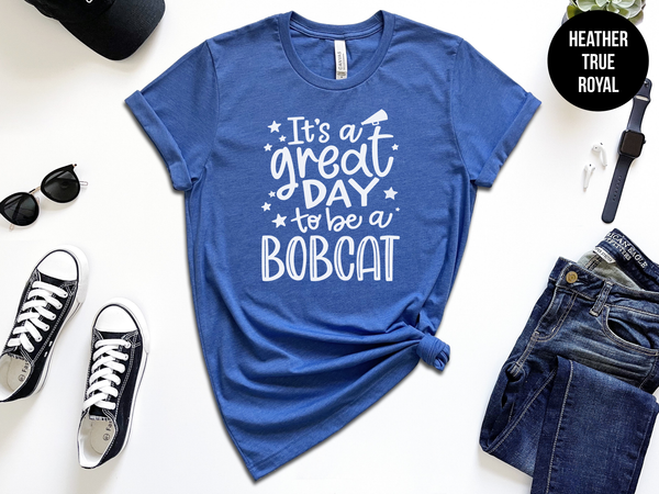 The Shirt Republic - It's A Great Day To Be A Bobcat: Heather Kelly / M