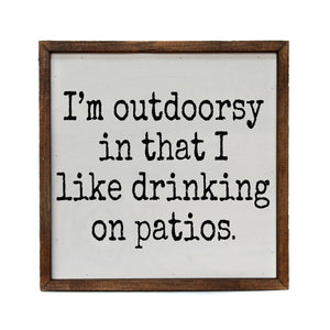 Driftless Studios - I'm Outdoorsy - Funny Décor Sign - Home Décor