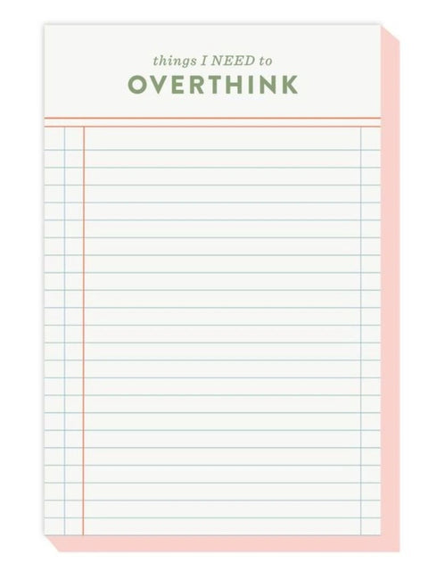 Things I Need To Overthink 4×6 Notepad